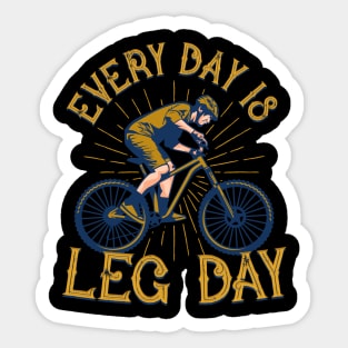 Every day is leg day Bicycle Workout Humor Sticker
